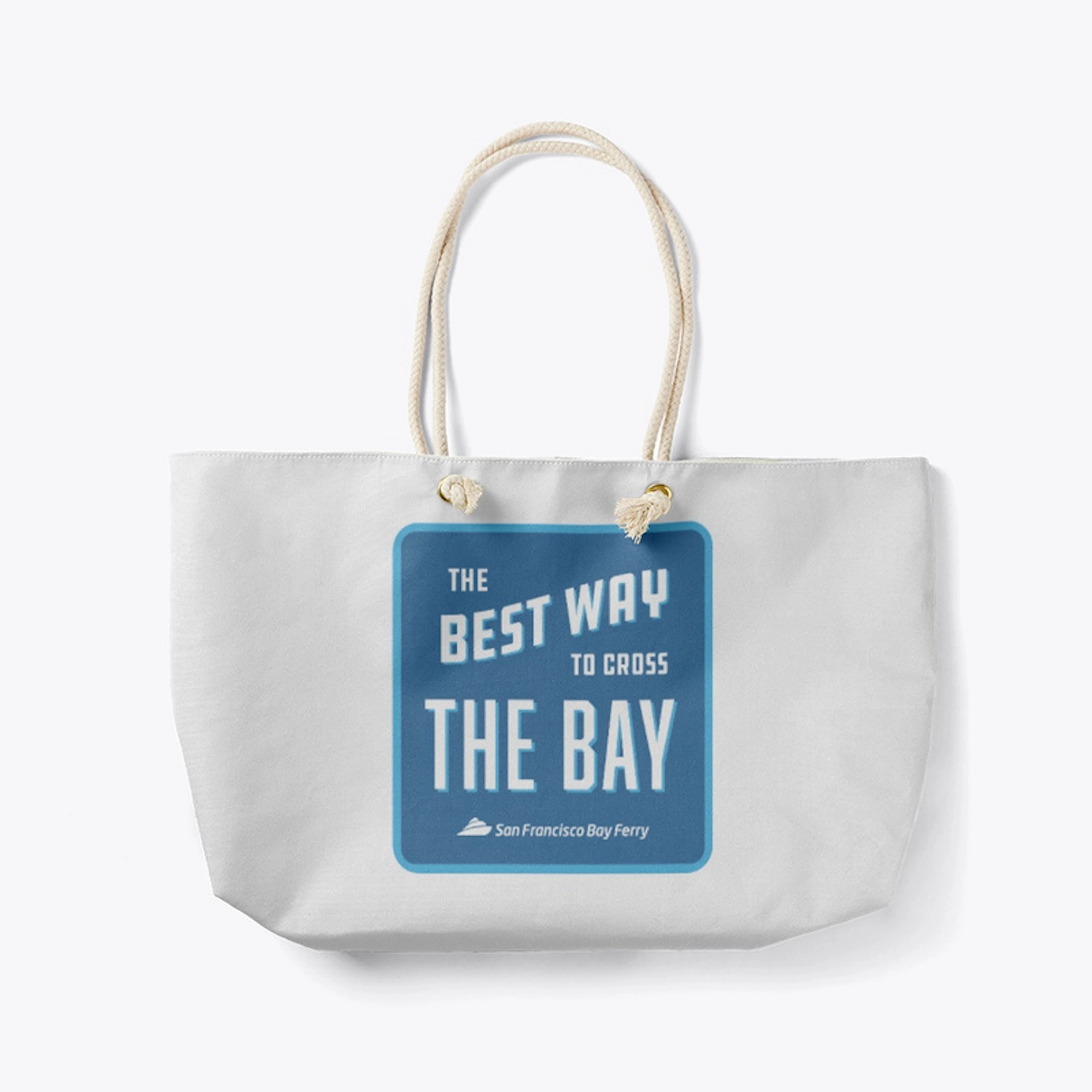 The Best Way To Cross the Bay Tote